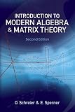 Introduction to Modern Algebra and Matrix Theory: Second Edition (Dover Books on Mathematics)