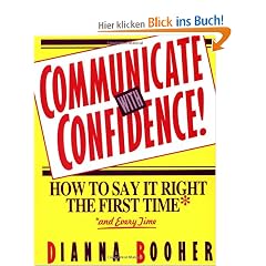 Communicate with Confidence: How to Say It Right the First Time and Every Time