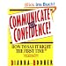 Communicate with Confidence: How to Say It Right the First Time and Every Time