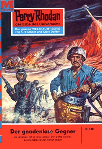 Perry Rhodan 180: Der gnadenlose Gegner (Heftroman): Perry Rhodan-Zyklus 