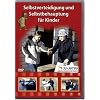 Selbstverteidigung und Selbstbehauptung f�r Kinder