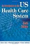 An Introduction to the U.S. Health Care System