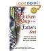 Chicken Soup for the Father's Soul, 101 Stories to Open the Hearts and Rekindle the Spirits of Fathers (Chicken Soup for the Soul)