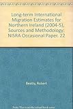 Long-term international migration estimates for Northern Ireland (2004-5) : sources and methology