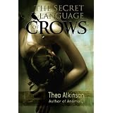 The Secret Language of Crows ~ Thea Atkinson
