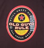 Old Guys Rule, Still Crazy T-shirt