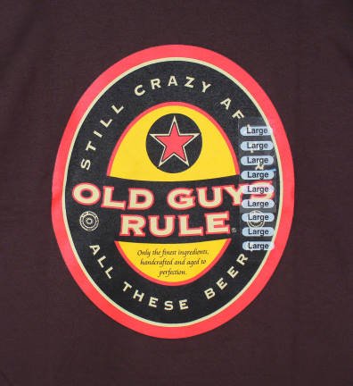 Old Guys Rule, Still Crazy T-shirt