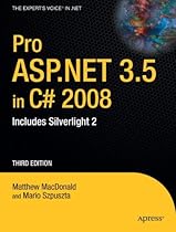 Pro ASP.NET 3.5 in C# 2008: Includes Silverlight 2 (Expert's Voice in .NET)