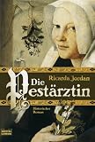 Die Pest�rztin: Historischer Roman