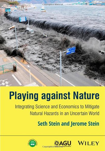playing against nature integrating science and economics to mitigate natural hazards in an uncertain world wiley