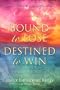 Bound to Lose Destined to Win