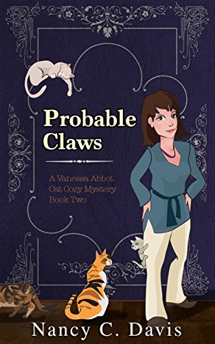Probable Claws (Vanessa Abbot Cat Cozy Mystery Series Book 2), by Nancy C. Davis