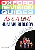 AS and A Level Human Biology Through Diagrams (Oxford Revision Guides)