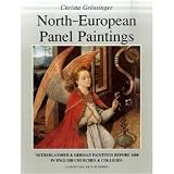 North-European Panel Paintings: A Catalogue of Netherlandish and German Paintings Before 1600 in English Churches and Coll...