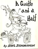 A GIRAFFE AND A HALF BY SHEL SILVERSTEIN