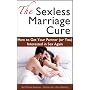 The Sexless Marriage Cure: How to Get Your Partner&hellip by Michael Andrews