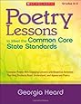 Poetry Lessons to Meet the Common Core State Standards: Exemplar Poems With Engaging Lessons and Response Activities That Help Students Read, Understand, and Appreciate Poetry