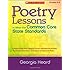 Poetry Lessons to Meet the Common Core State Standards: Exemplar Poems With Engaging Lessons and Response Activities That Help Students Read, Understand, and Appreciate Poetry