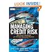 Managing Credit Risk: The Great Challenge for Global Financial Markets (Wiley Finance)