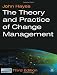 The Theory and Practice of Change Management