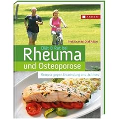 Di�t & Rat bei Rheuma und Osteoporose: Rezepte gegen Entz�ndung und Schmerz
