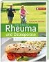 Di�t & Rat bei Rheuma und Osteoporose: Rezepte gegen Entz�ndung und Schmerz