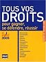 Tous vos droits : Pour gagner, se d�fendre, r�ussir