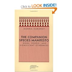 The Companion Species Manifesto: Dogs, People and Significant Otherness