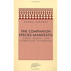 The Companion Species Manifesto: Dogs, People, and Significant Otherness