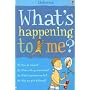 What's Happening to Me?: Boys Edition