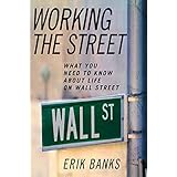 working the street what you need to know about life on wall street