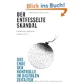 Der entfesselte Skandal: Das Ende der Kontrolle im digitalen Zeitalter