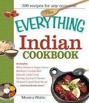 The Everything Indian Cookbook: 300 Tantalizing Recipes--From Sizzling Tandoori Chicken to Fiery Lamb Vindaloo (Everything: Cooking)