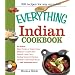 The Everything Indian Cookbook: 300 Tantalizing Recipes--From Sizzling Tandoori Chicken to Fiery Lamb Vindaloo (Everything: Cooking)