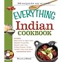 The Everything Indian Cookbook: 300 Tantalizing Recipes--From Sizzling Tandoori Chicken to Fiery Lamb Vindaloo (Everything: Cooking)