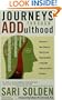 Journeys Through ADDulthood: Discover a New Sense of Identity and Meaning with Attention Deficit Disorder