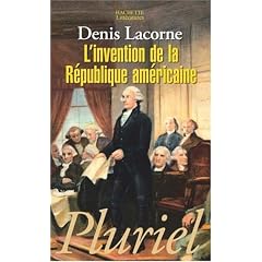 L'invention de la R�publique am�ricaine