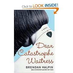 Dear Catastrophe Waitress: A Novel