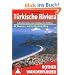 T�rkische Riviera: Lykische K�ste von Antalya bis Fethiye - 40 Touren: mit Lykischem Weg