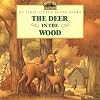The Deer in the Wood