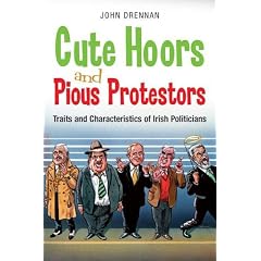 Cute Hoors and Pious Protestors: Traits and Characteristics of Irish Politicians