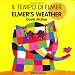 Elmer's Weather (English-Italian) (Elmer series) by David McKee