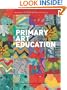 Readings in Primary Art Education (Intellect Books - Readings in Art and Design Education)