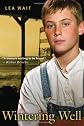 Wintering Well 1st edition by Wait, Lea published by Margaret K. McElderry Hardcover