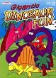 Gigantic Dinosaur Fun Coloring Activity Book