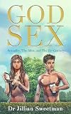 God Sex: Sexuality, The Bible, and the 21st Century