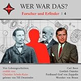 Produkt-Bild: Wer war das? Forscher und Erfinder 4: Gottlieb Daimler, Carl Benz, Ferdinand Graf Zeppelin, Wernher von Braun
