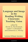 Language and Image in the Reading-Writing Classroom: Teaching Vision