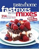 Taste of Home Fast Fixes with Mixes New Edition: 314 Delicious No-Fuss Recipes Taste of Home Fast Fixes with Mixes New Edition: 314 Delicious No-Fuss Recipes