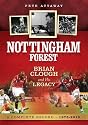 Nottingham Forest: Brian Clough and His Legacy - A Complete Record 1975 - 2010